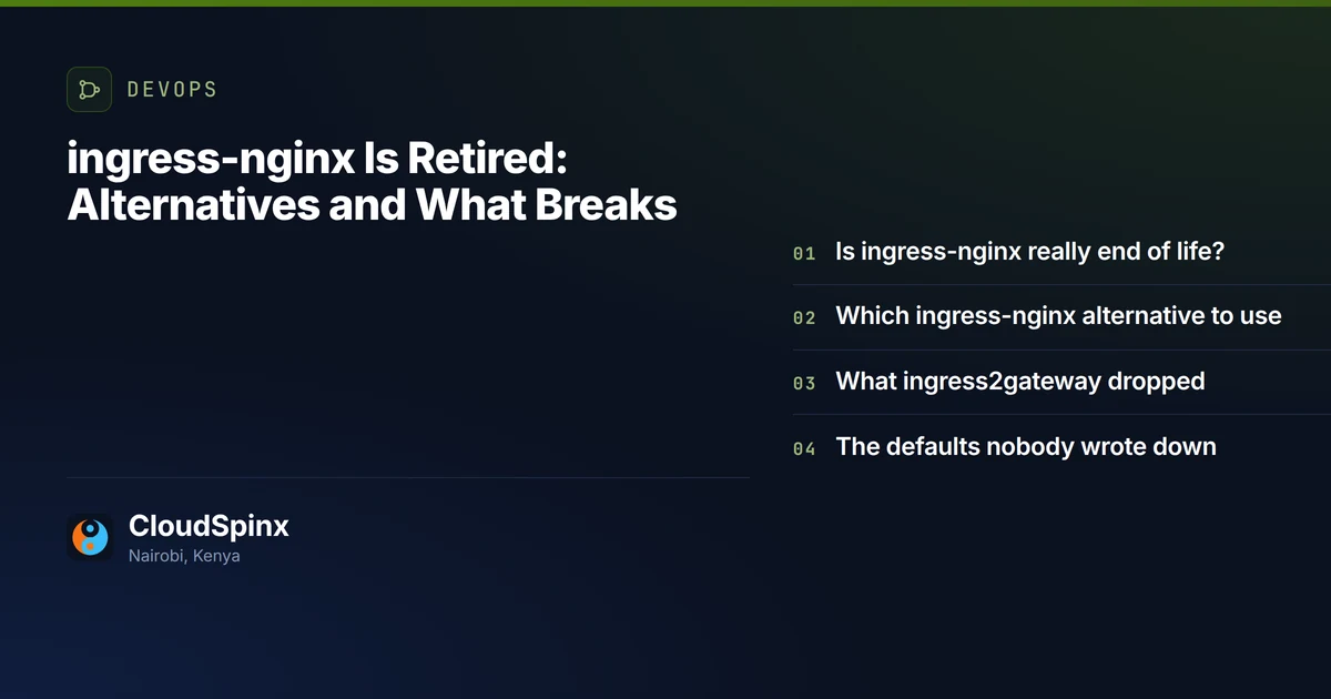 ingress-nginx Is Retired: Alternatives and What Breaks