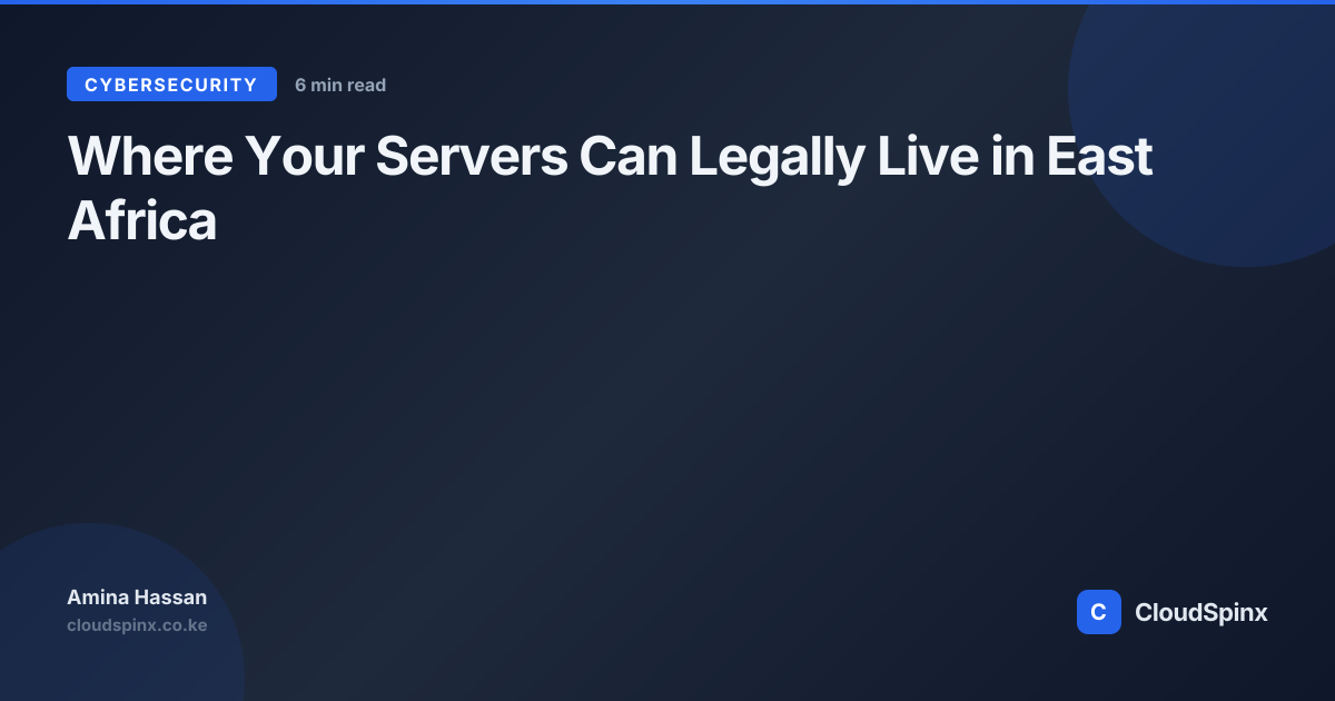 Where Your Servers Can Legally Live in East Africa