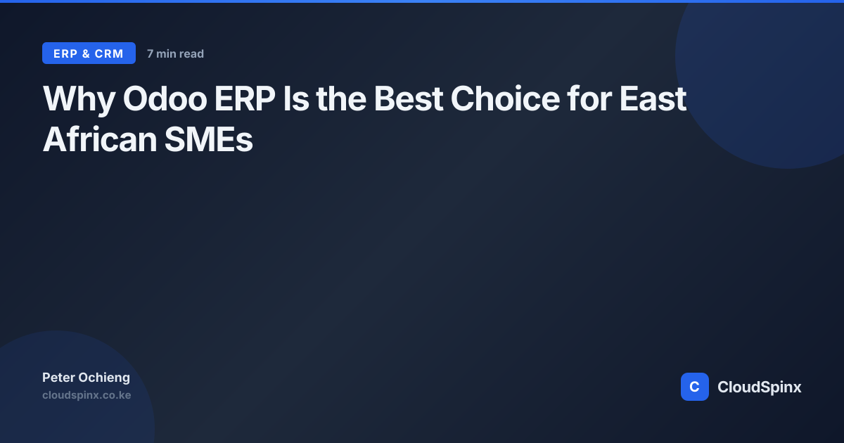 Why Odoo ERP Is the Best Choice for East African SMEs